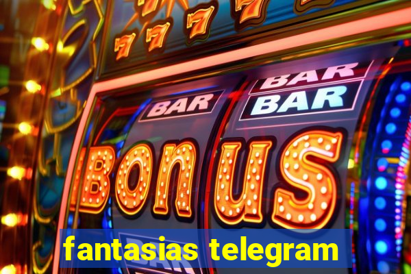 fantasias telegram