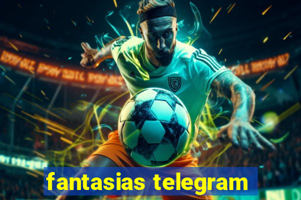 fantasias telegram