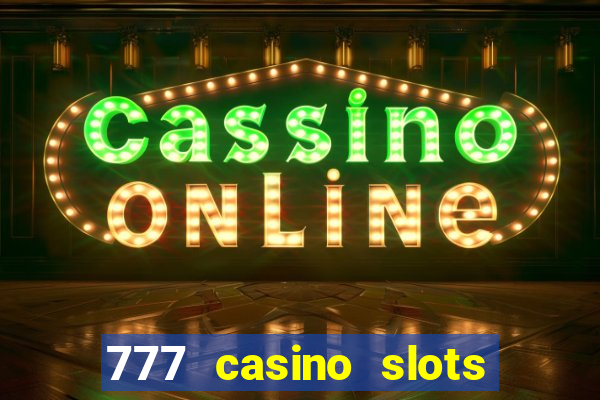 777 casino slots las vegas