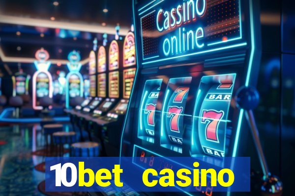 10bet casino welcome offer