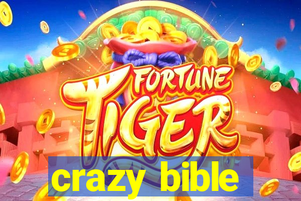 crazy bible