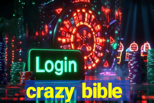 crazy bible