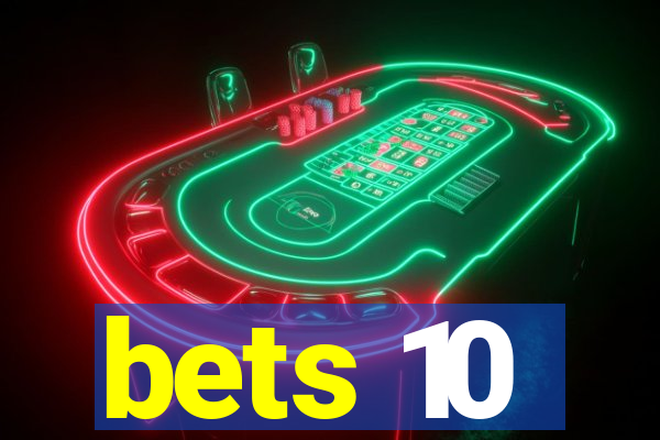 bets 10