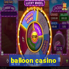 balloon casino