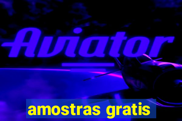 amostras gratis