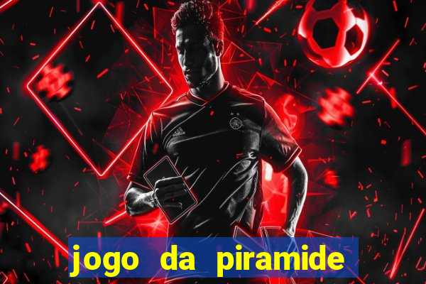 jogo da piramide de aposta