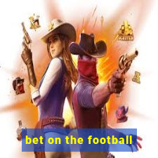 bet on the football