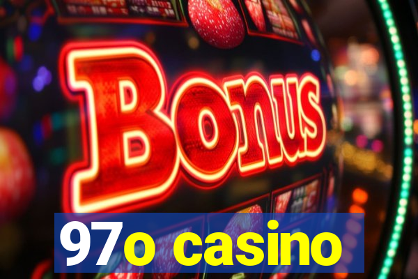 97o casino