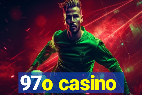 97o casino