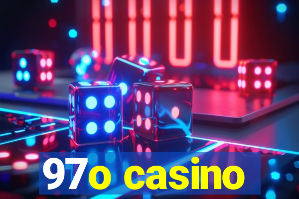 97o casino