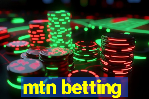 mtn betting