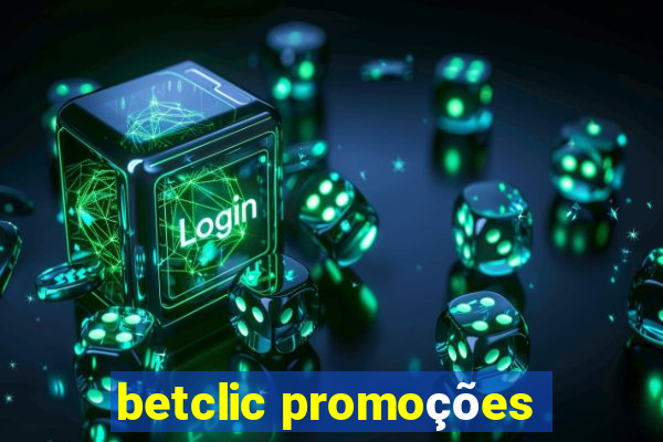 betclic promoções