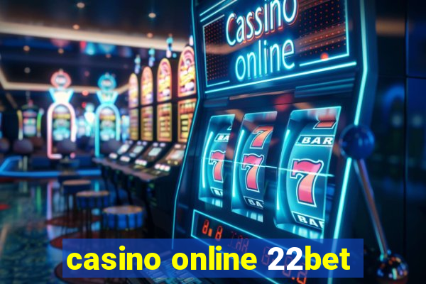 casino online 22bet