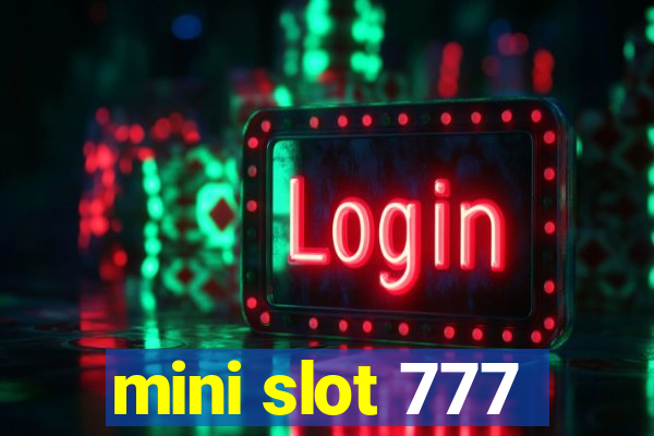 mini slot 777