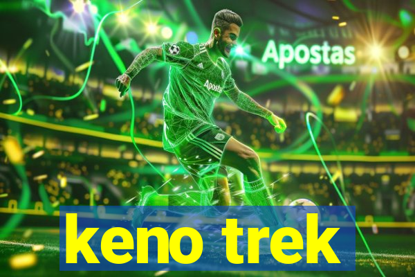 keno trek