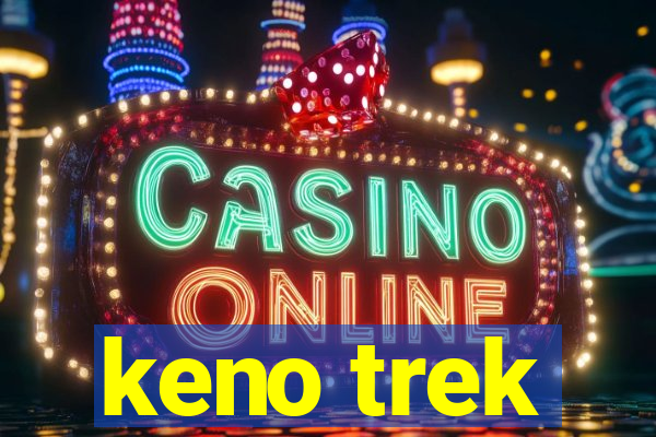 keno trek