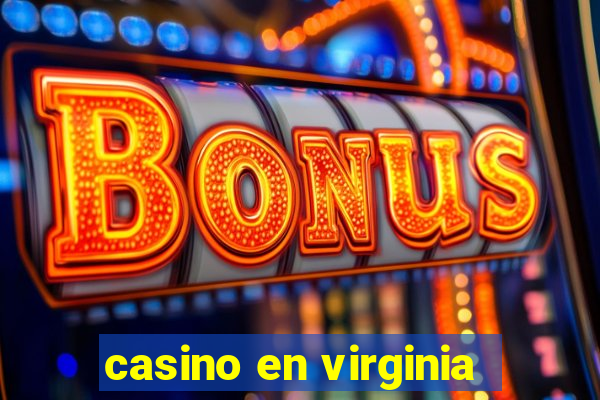 casino en virginia