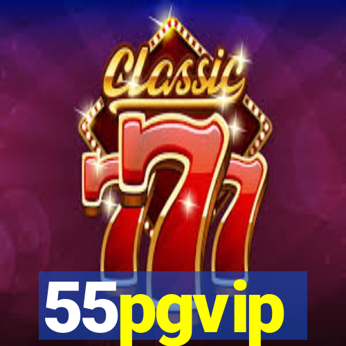 55pgvip