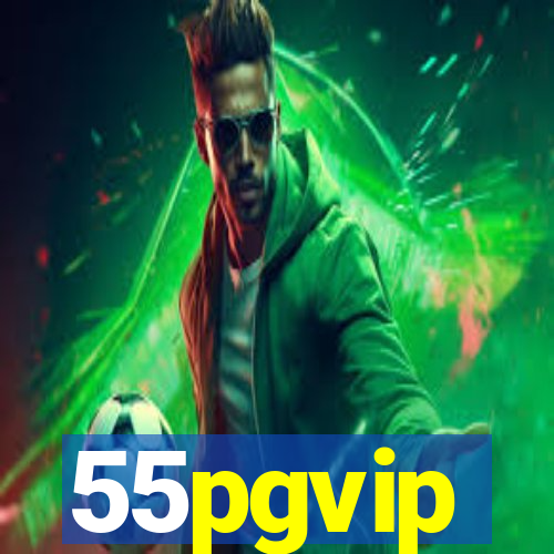 55pgvip