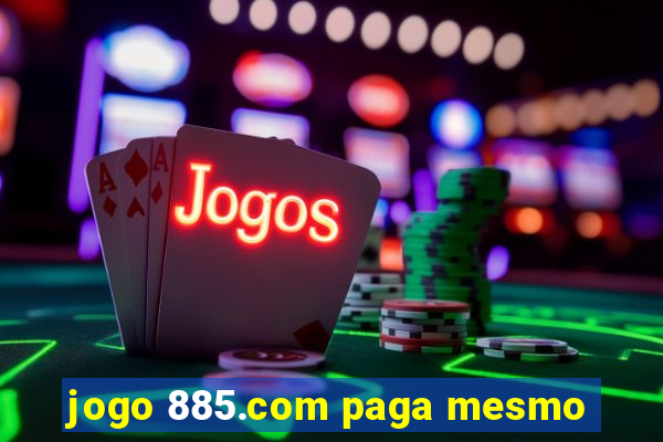 jogo 885.com paga mesmo