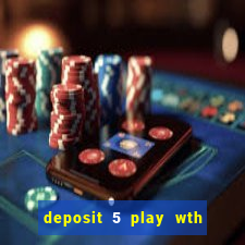 deposit 5 play wth 40 bingo