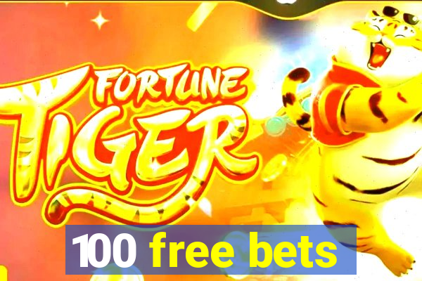 100 free bets