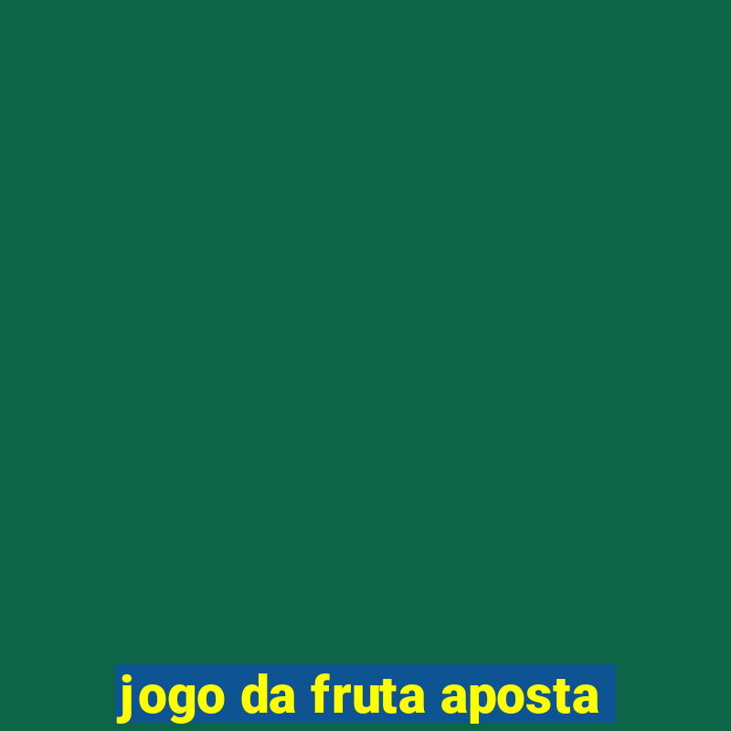 jogo da fruta aposta