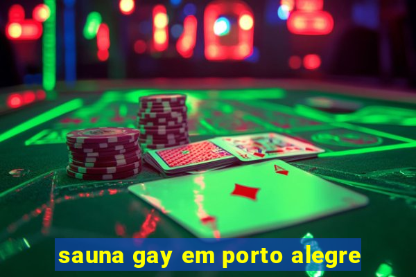 sauna gay em porto alegre