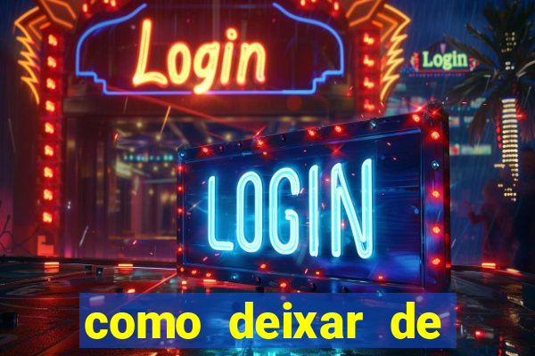 como deixar de jogar jogos de azar