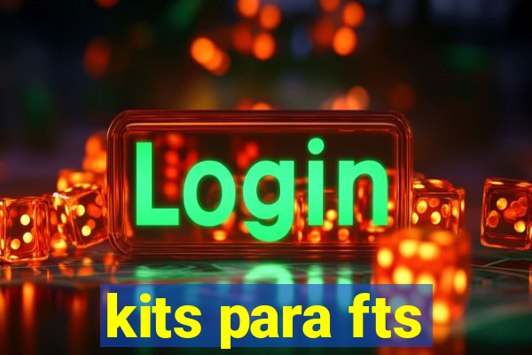 kits para fts