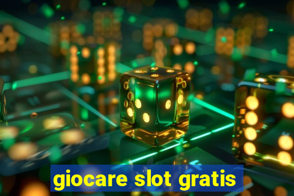 giocare slot gratis