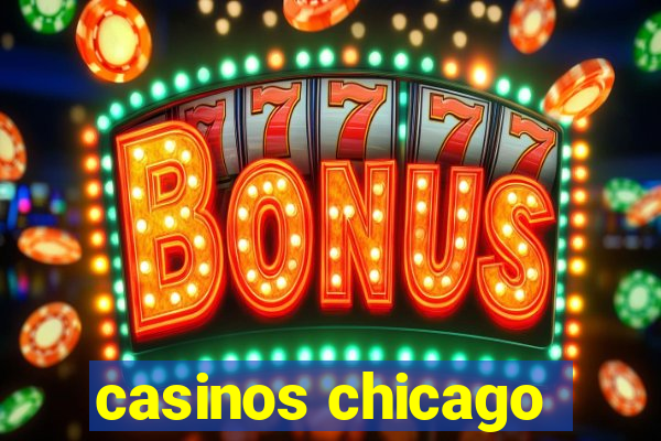 casinos chicago