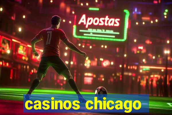 casinos chicago