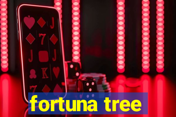 fortuna tree