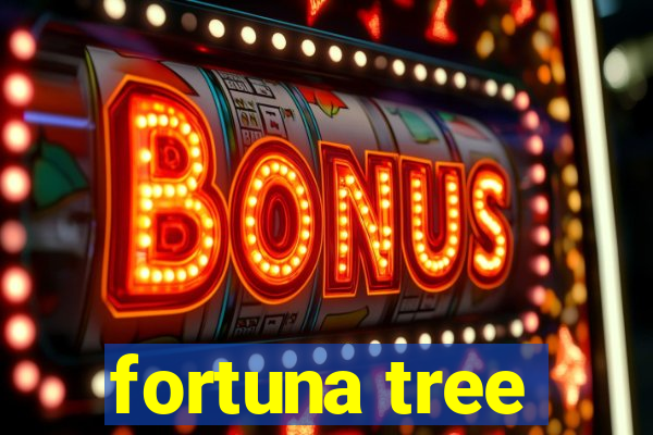 fortuna tree