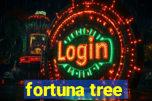 fortuna tree