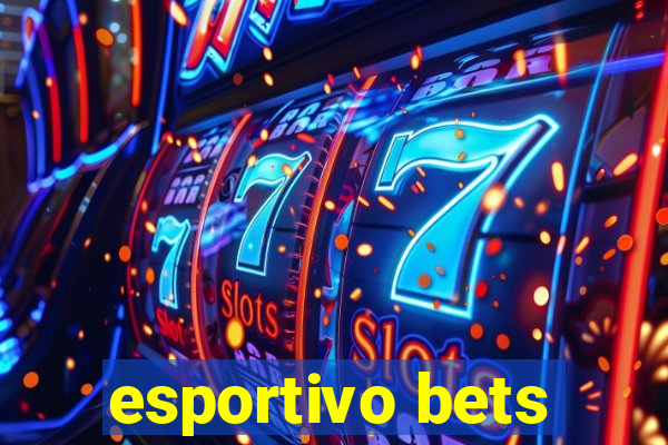 esportivo bets