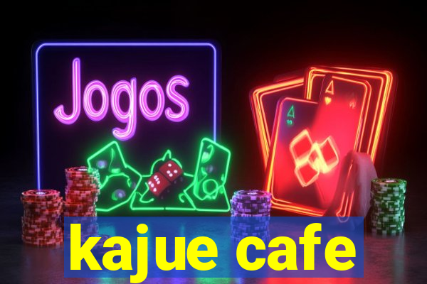 kajue cafe