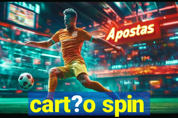 cart?o spin