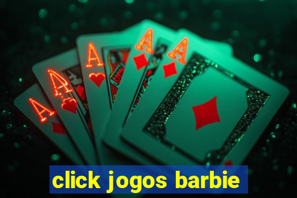 click jogos barbie