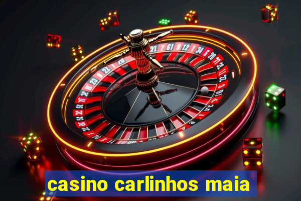 casino carlinhos maia