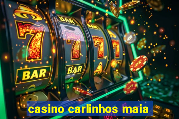 casino carlinhos maia