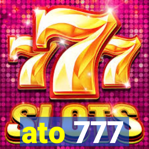 ato 777