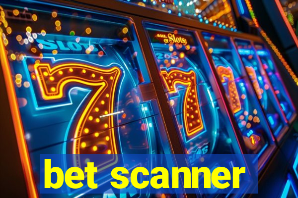 bet scanner