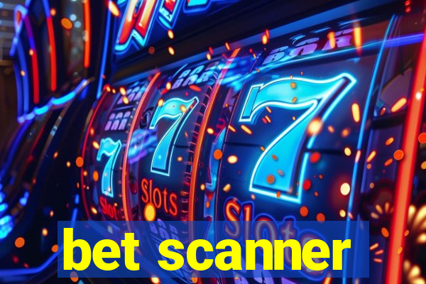 bet scanner