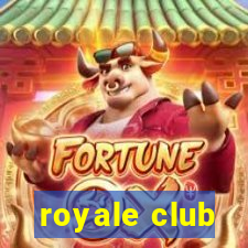 royale club