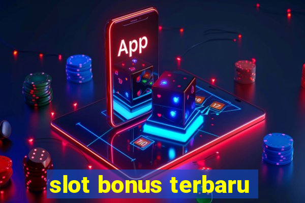 slot bonus terbaru