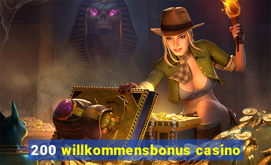 200 willkommensbonus casino