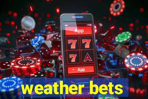 weather bets