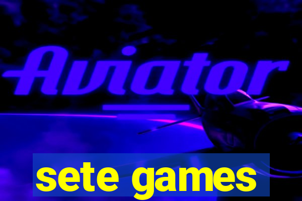 sete games